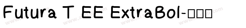 Futura T EE ExtraBol字体转换